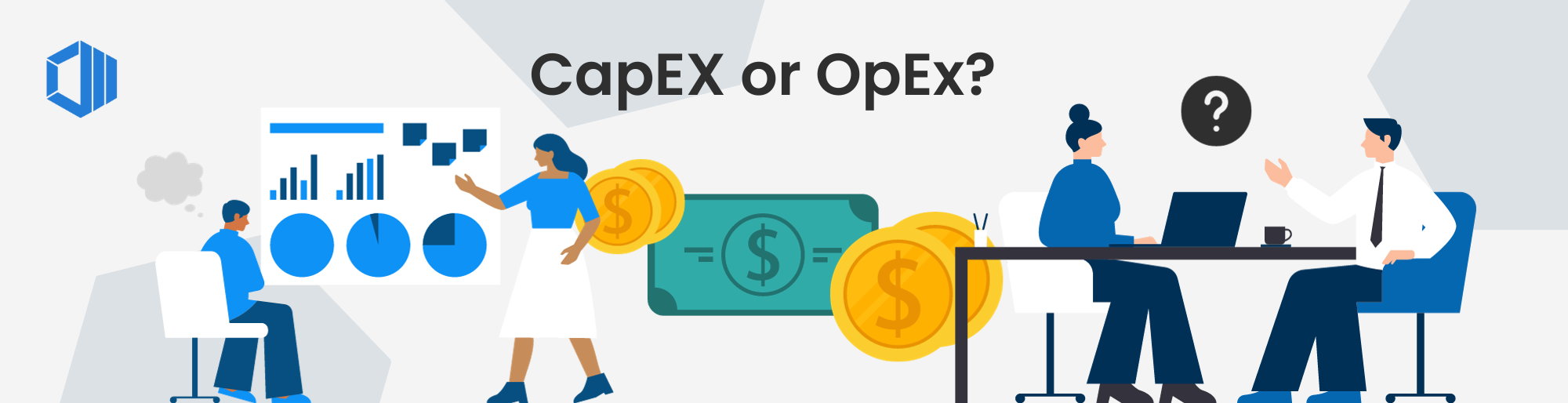 CapEx or OpEx what to decide