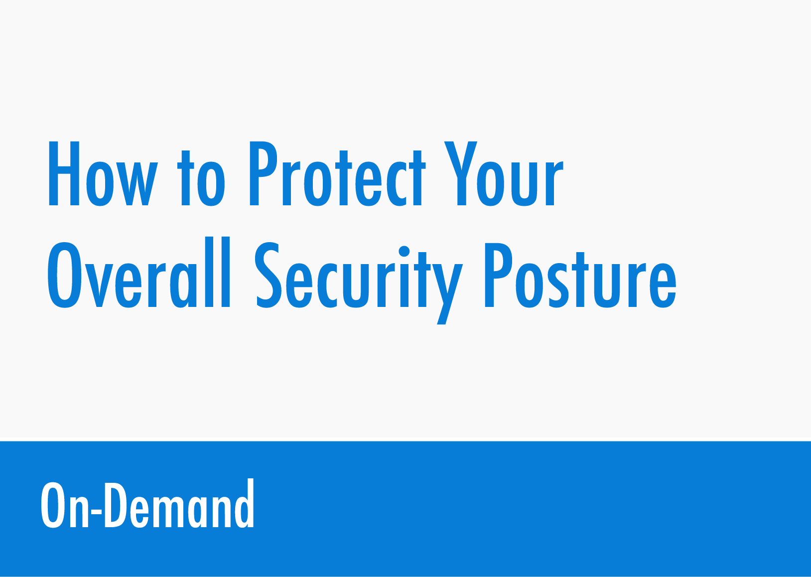 How to protect your overall security posture-08