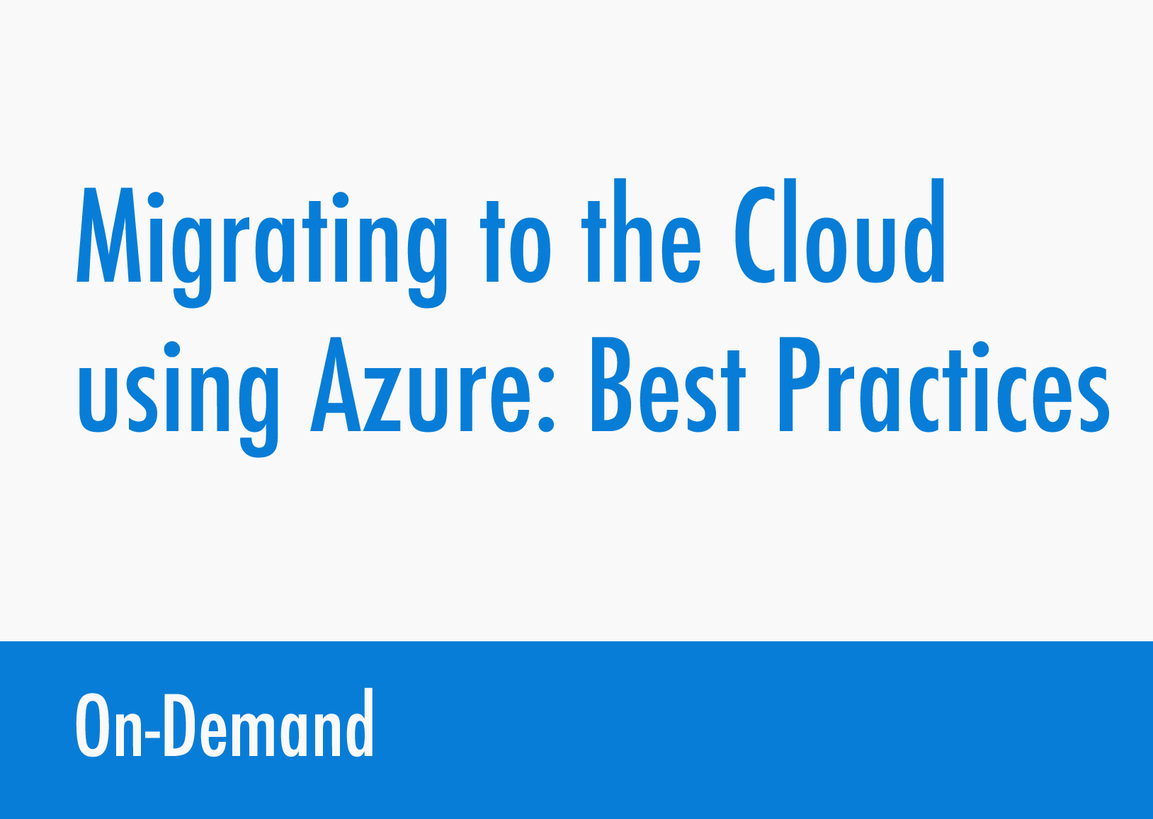 Migrating to the Cloud using Azure best practices